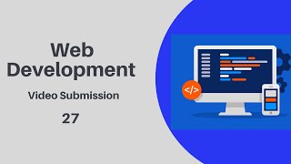 Web Application Development 27th Video | Web Programming 1
