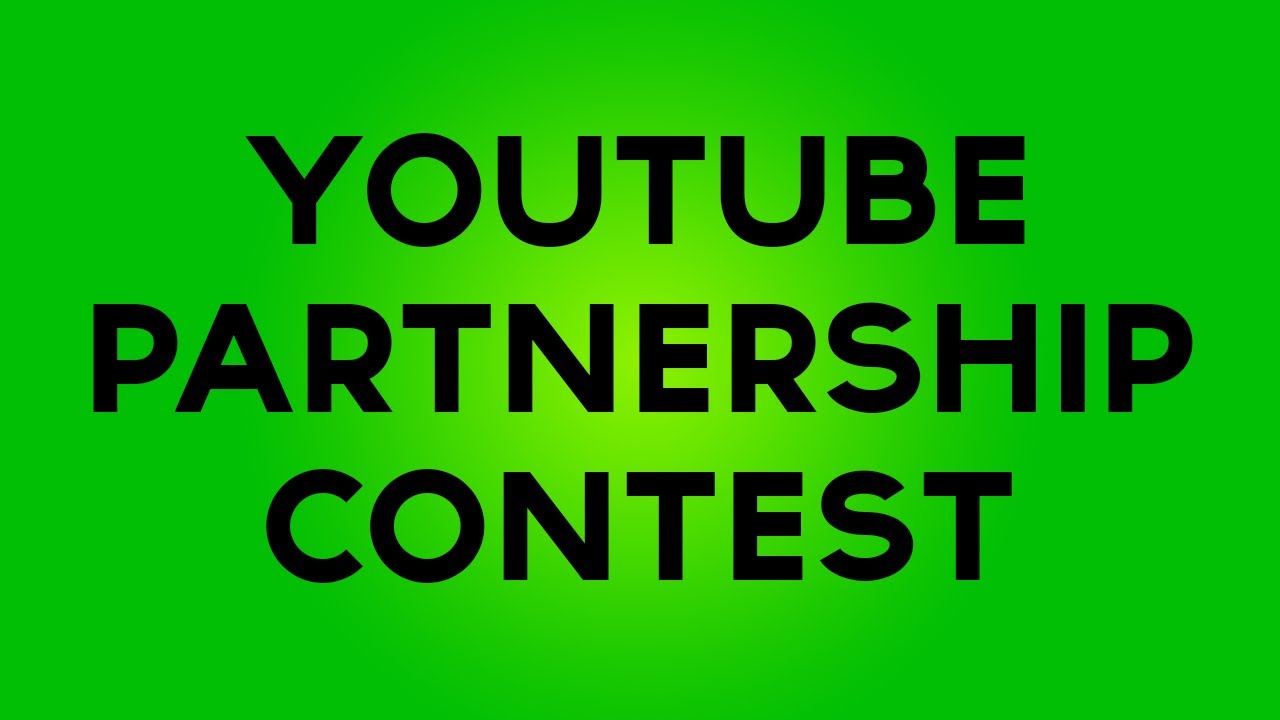 YOUTUBE PARTNERSHIP CONTEST [GAMING]