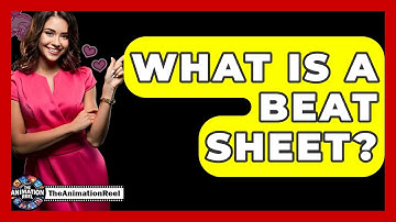 What Is A Beat Sheet? - The Animation Reel