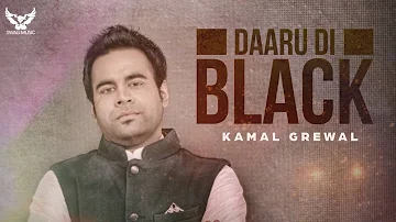 Kamal Grewal - Daaru Di Black | Full Song | Aah Chak 2016