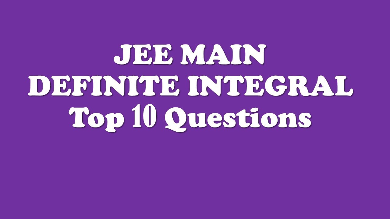 Top 10 Questions from Definite Integral Step-by-Step Solution | Tips ...