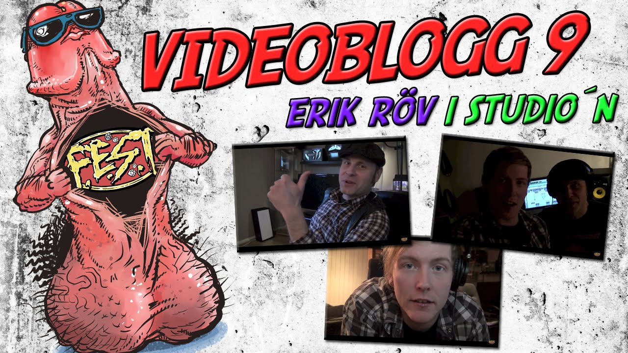 F.E.S.T Videoblogg 9 - Erik Röv i Studio - YouTube