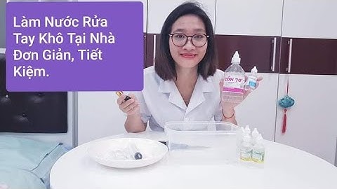 Cách Làm Nước Rửa Tay Khô Tại Nhà