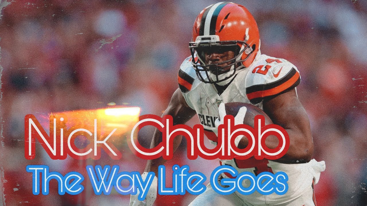 Nick Chubb || “The Way Life Goes” ||