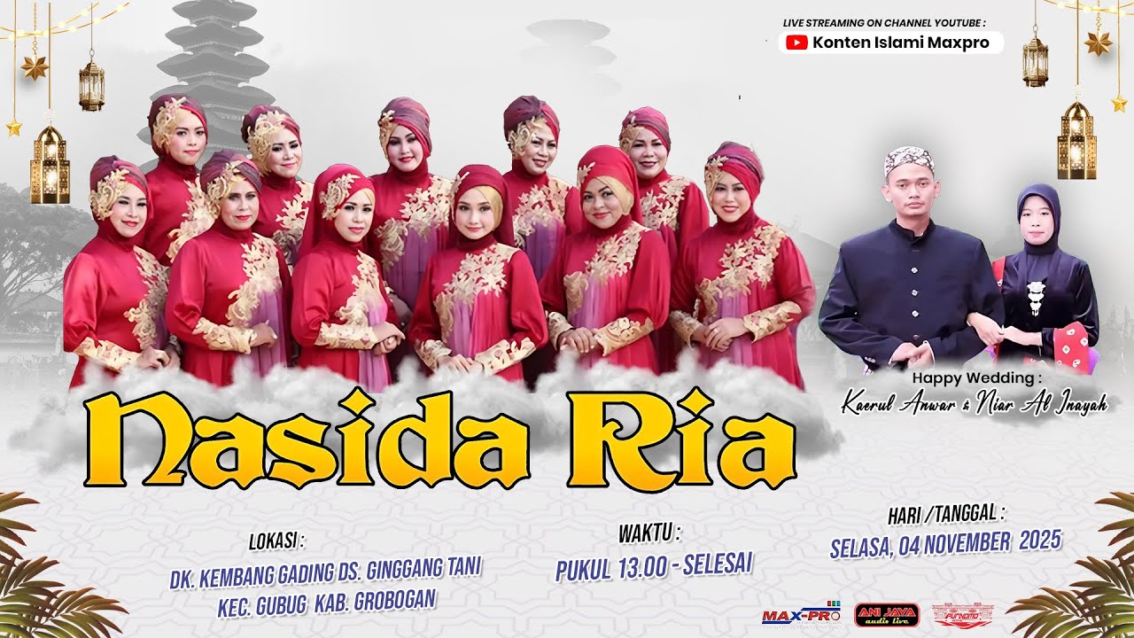 LIVE NASIDA RIA HAPPY WEDDING NIAR AL INAYAH & KAERUL ANWAR - DK KEMBANG GADING  - DS GINGGANG TANI