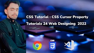 CSS Tutorial: CSS Cursor Property Tutorials #26 Web Designing in 2022 🔥