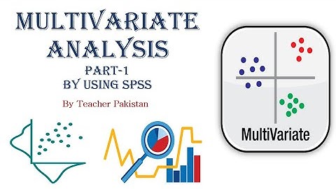 Multivariate Analysis - Part 1 | Introduction to Multivariate Analysis @teacherpakistanacademy