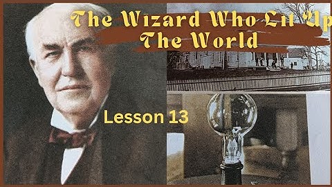 The Wizard Who Lit Up The World|Lesson 13|Class4 English|Explanation|TS Gyan