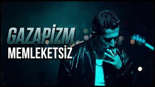 Gazapizm - Memleketsiz / Mix (Prod.rojan Beats)