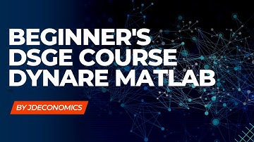 Beginners Course: Intro to DSGE models in Dynare-Matlab