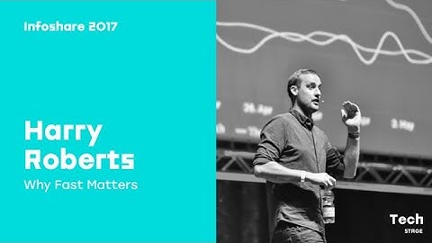Infoshare 2017: Harry Roberts (csswizardry.com) – Why Fast Matters