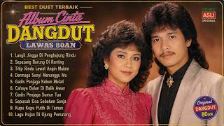 BEST DUET DANGDUT LAWAS 80AN PALING ENAK DIDENGAR | Album Cinta Nostalgia Full Album Nonstop