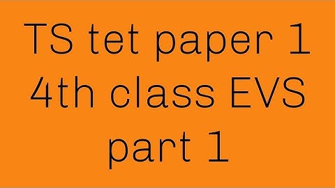 TS#tet#paper 1 #4th class#EVS# (content) part 1