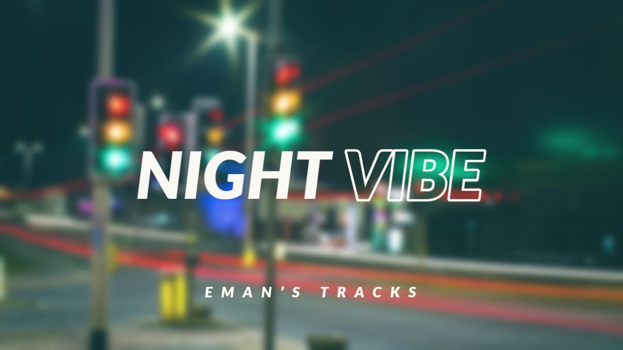 Songs To Vibe To At Night
