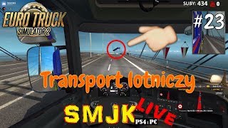 🔴 Transport lotniczy - Euro Truck Simulator 2 PL LIVE #23