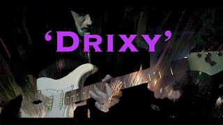 ‘Drixy’ guitar improv