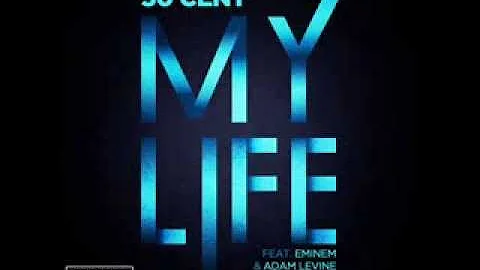 My Life - 50 Cent (feat. Eminem & Adam Levine) (Audio)