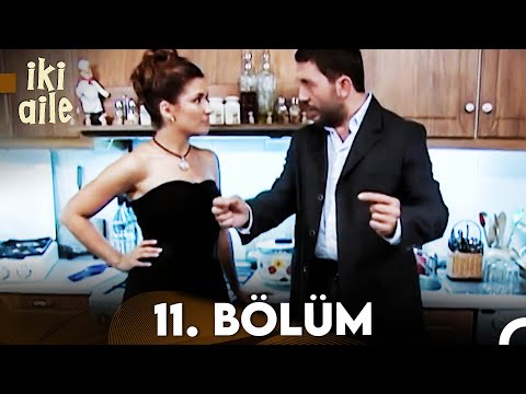 İki Aile 11. Bölüm (FULL HD)