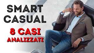 Eleganti, ma non troppo? SMART CASUAL: 8 casi analizzati