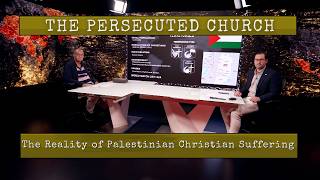 The Persecuted Church   The Reality of Palestinian Christian Suffering