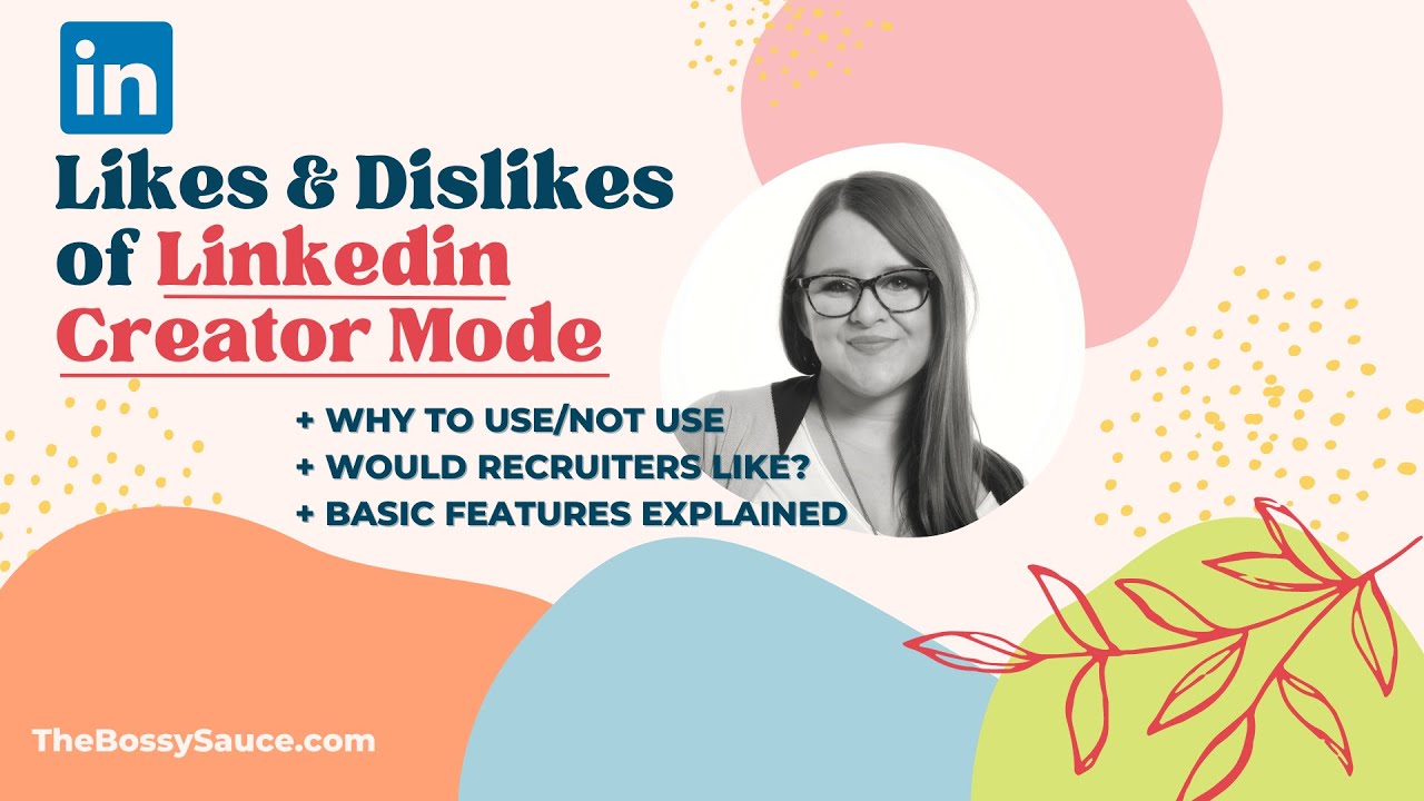 Linkedin Creator Mode Features Overview Likes + Dislikes / Pros & Cons ...