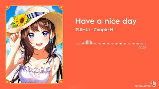 Have a nice day - song PUIMUI Couple N - 30min