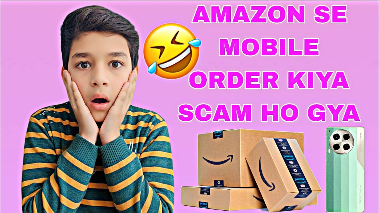 AMAZON SE MOBILE ORDER  KIYA || SCAM HO GYA || FUNNY COMEDY VIDEO 😂🤣😂