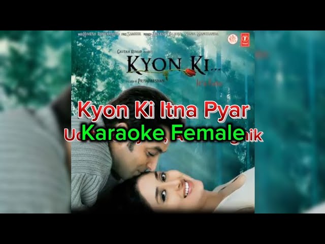 Karaoke Female | Kyon Ki Itna Pyar | Kyon Ki ...It'S Fate | Udit Narayan, Alka Yagnik |