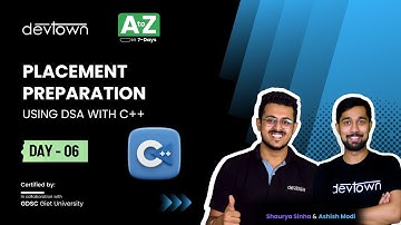 [Premiere] DAY 06 - Placement Preparation using DSA with C++ | COMPLETE in 7 - Days
