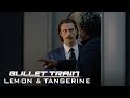 BULLET TRAIN – Lemon and Tangerine