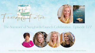 Kristy Woodson Harvey's "The Summer of Songbirds" Launch | Friends & Fiction #177