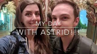 My exquisite day with Astrid!