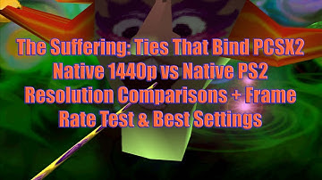 The Suffering TTB PCSX2 Native 1440p vs Native PS2 Resolution Comparisons + Frame Rate Test