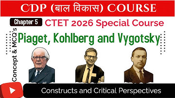 CTET 2026 | CDP Chapter 5 | Piaget, Kohlberg & Vygotsky Theories & MCQ