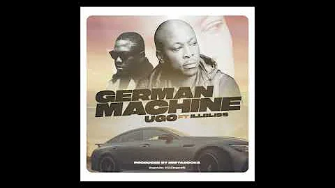 UGO - German Machine Ft ILLBLISS [OFFICIAL AUDIO]