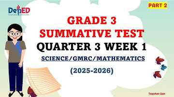 SUMMATIVE TEST |GRADE 3|QUARTER 3 WEEK 1 Part 2 