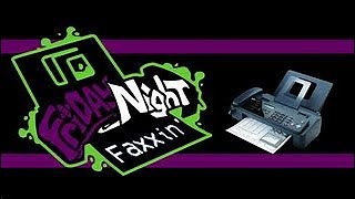 Friday Night Faxxin'