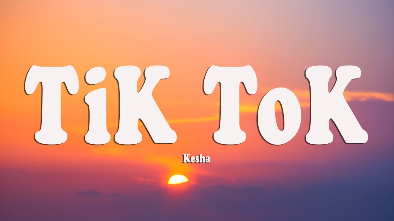 Kesha - TiK ToK (Lyrics) - YouTube