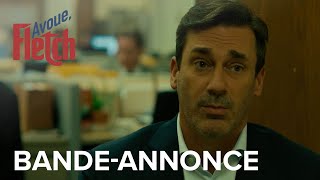 Bande annonce Avoue, Fletch 