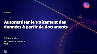Details AWS AMER Summit May 2021 | Automatiser le traitement des données à partir de documents Update