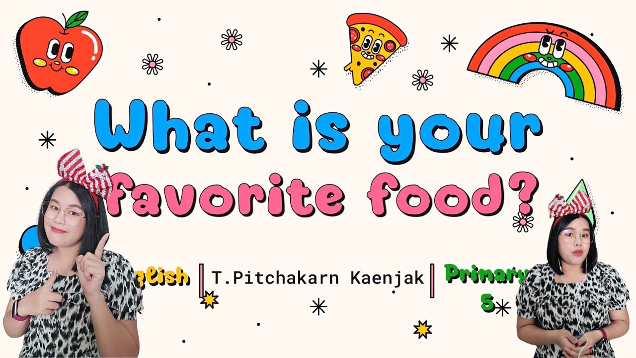  5 What Is Your Favorite Food I 