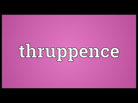 Vídeo: Qual é o significado de thruppence?