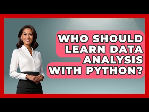 Who Should Learn Data Analysis With Python? | Python Code School News