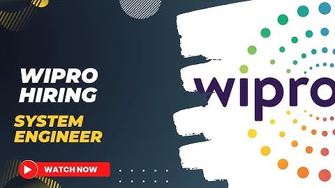 Wipro is hiring for a System Engineer position