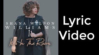 It's In The Room - Shana Wilson-Williams
