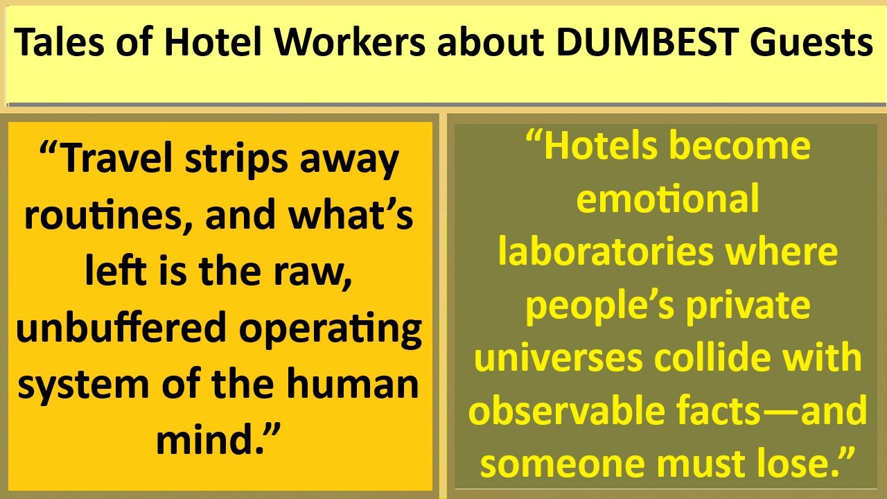 Tales of Hotel Workers About the DUMBEST Guests Alive — And the Psychology Behind Them 🤦‍♂️🏨