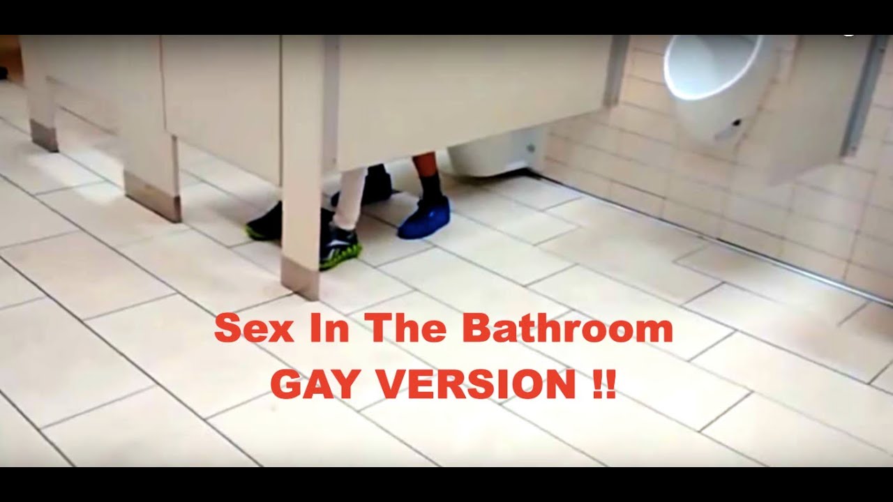 Sex In The Bathroom Prank Gay Version Youtube