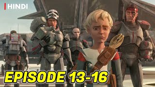 Star Wars The Bad Batch Episode 13 To 16 Recap Hindi