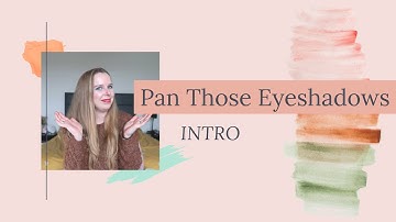 Pan Those Eyeshadows 2022 - Intro // PROJECT PAN