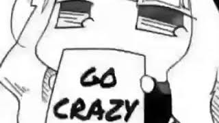 Go Crazy Go Stupid (Anime Version)